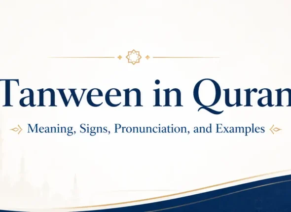 Tanween in Quran: Meaning, Signs, Pronunciation, and Examples