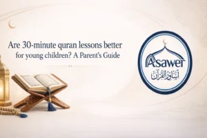 30-minute quran lessons better for young children