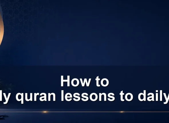 How to apply quran lessons to daily life