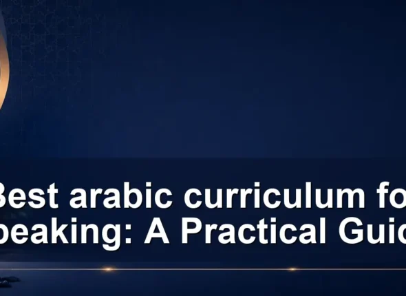 Best arabic curriculum for speaking: A Practical Guide