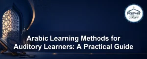 arabic learning methods for auditory learners — Arabic Learning Methods for Auditory Learners: A Practical Guide