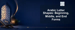 arabic letter shapes — Arabic Letter Shapes: Beginning, Middle, and End Forms