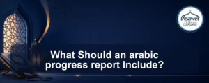 arabic progress report — What Should an arabic progress report Include?