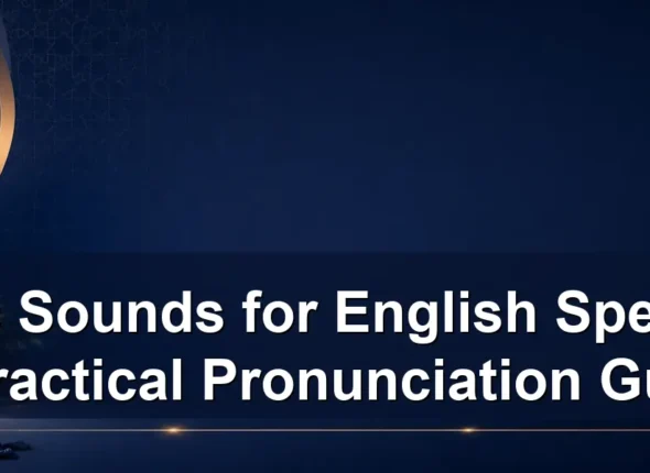 Arabic Sounds for English Speakers: A Practical Pronunciation Guide