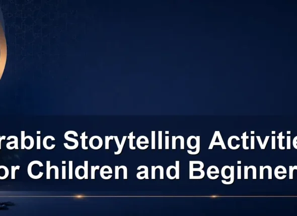 Arabic Storytelling Activities for Children and Beginners