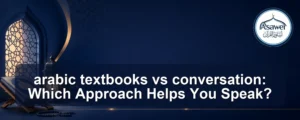 arabic textbooks vs conversation — arabic textbooks vs conversation: Which Approach Helps You Speak?