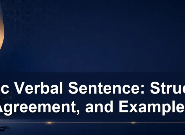 Arabic Verbal Sentence: Structure, Agreement, and Examples