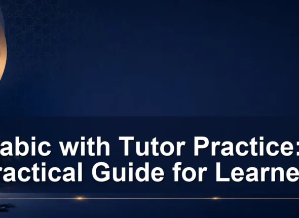 Arabic with Tutor Practice: A Practical Guide for Learners