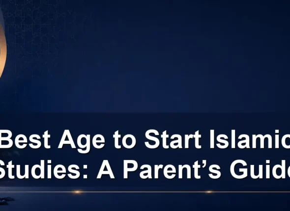Best Age to Start Islamic Studies: A Parent’s Guide
