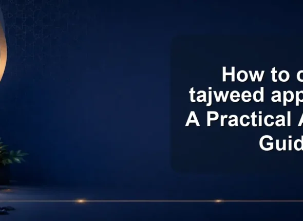 How to check tajweed application: A Practical Accuracy Guide