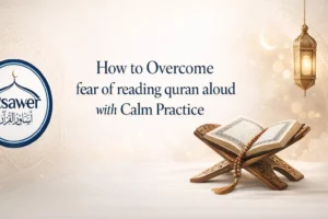 fear of reading quran aloud