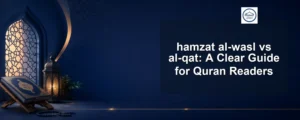 hamzat al-wasl vs al-qat — hamzat al-wasl vs al-qat: A Clear Guide for Quran Readers