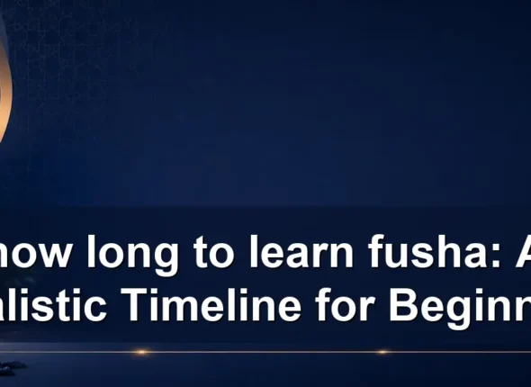 how long to learn fusha: A Realistic Timeline for Beginners