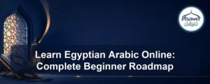 learn egyptian arabic online — Learn Egyptian Arabic Online: Complete Beginner Roadmap