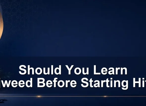 Should You Learn Tajweed Before Starting Hifz?