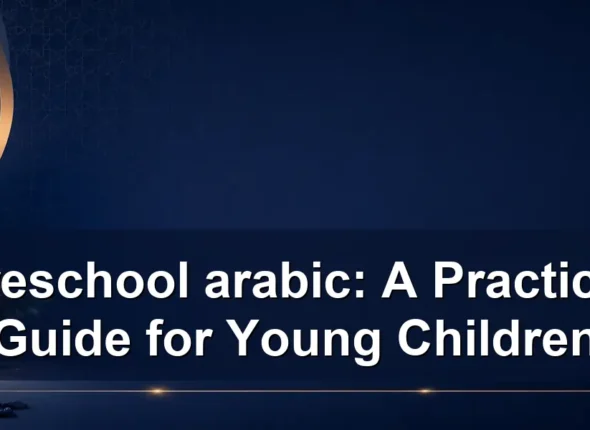 preschool arabic: A Practical Guide for Young Children