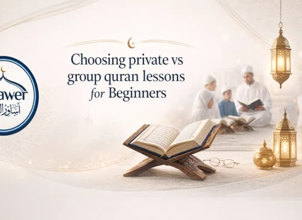 Choosing private vs group quran lessons for Beginners