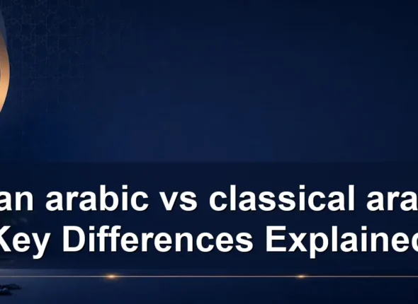 quran arabic vs classical arabic: Key Differences Explained