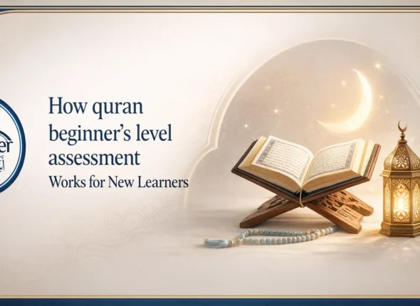 How quran beginner’s level assessment Works for New Learners