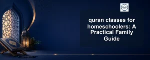 quran classes for homeschoolers — quran classes for homeschoolers: A Practical Family Guide