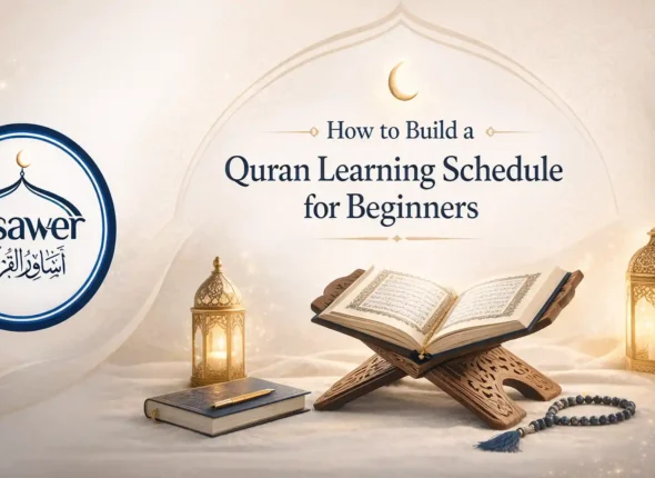 How to Build a quran learning schedule for Beginners