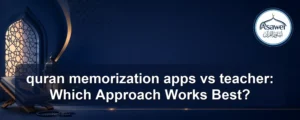 quran memorization apps vs teacher — quran memorization apps vs teacher: Which Approach Works Best?