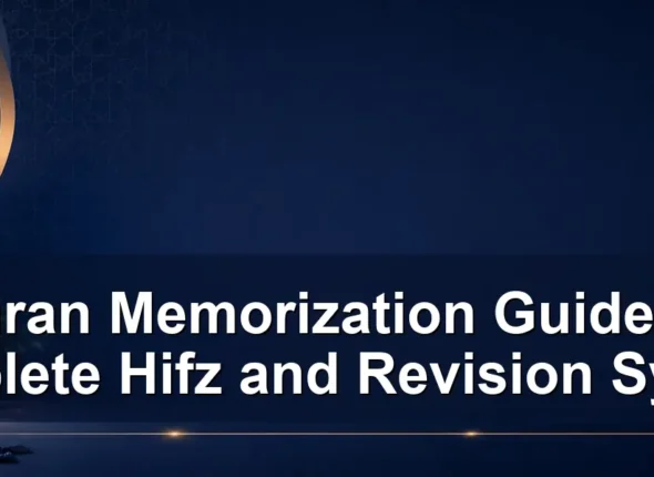 Quran Memorization Guide: A Complete Hifz and Revision System