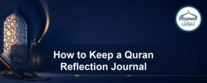 quran reflection journal — How to Keep a Quran Reflection Journal