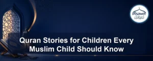 quran stories for children — Quran Stories for Children Every Muslim Child Should Know