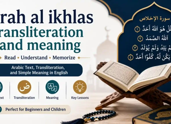 surah al ikhlas transliteration and meaning: Simple Explanation for Beginners
