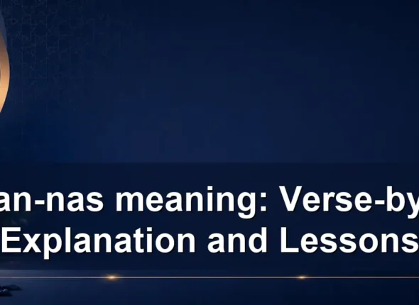 surah an-nas meaning: Verse-by-Verse Explanation and Lessons