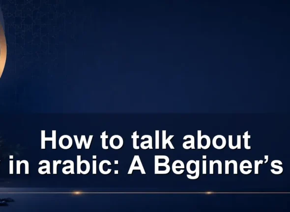 How to talk about family in arabic: A Beginner’s Guide