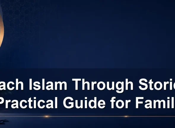 teach islam through stories — Teach Islam Through Stories: A Practical Guide for Families