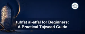 tuhfat al-atfal — tuhfat al-atfal for Beginners: A Practical Tajweed Guide