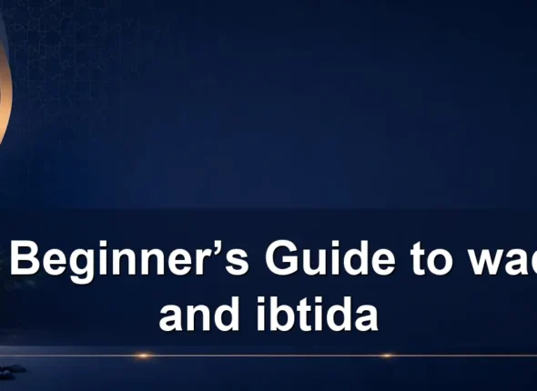 A Beginner’s Guide to waqf and ibtida