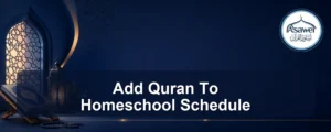 add quran to homeschool schedule — Add Quran To Homeschool Schedule