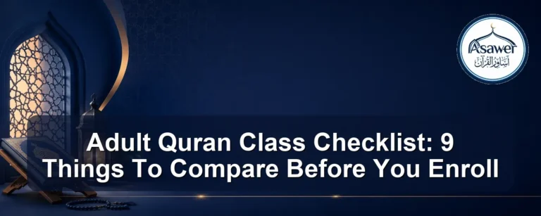 adult Quran class checklist — Adult Quran Class Checklist: 9 Things To Compare Before You Enroll