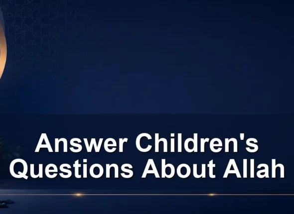 answer children's questions about allah — Answer Children's Questions About Allah