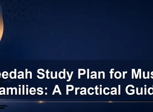 aqeedah study plan for muslim families — Aqeedah Study Plan for Muslim Families: A Practical Guide