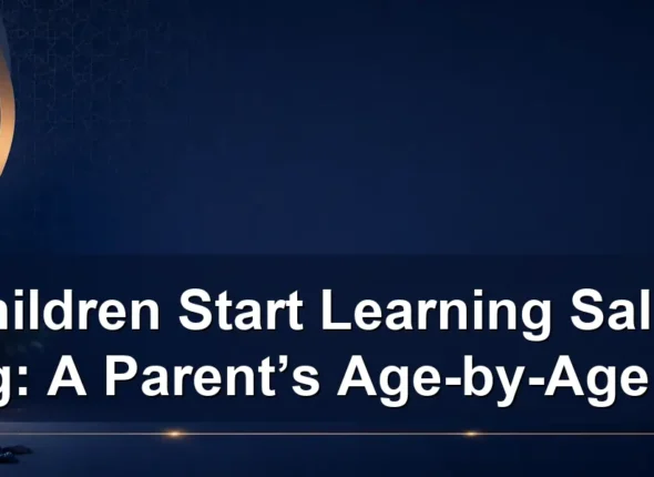 children start learning salah timing — Children Start Learning Salah Timing: A Parent’s Age-by-Age Guide