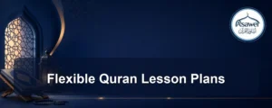 flexible Quran lesson plans — Flexible Quran Lesson Plans