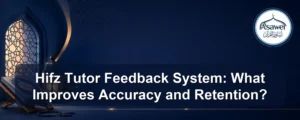 Hifz tutor feedback system — Hifz Tutor Feedback System: What Improves Accuracy and Retention?