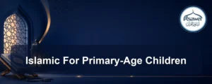islamic for primary-age children — Islamic For Primary-Age Children