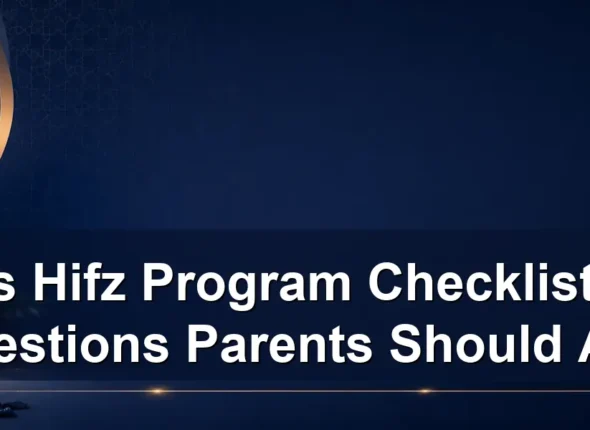 kids Hifz program checklist — Kids Hifz Program Checklist: 10 Questions Parents Should Ask