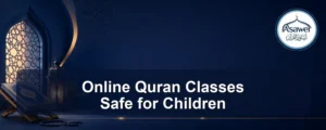 online quran classes safe for children — Online Quran Classes Safe for Children