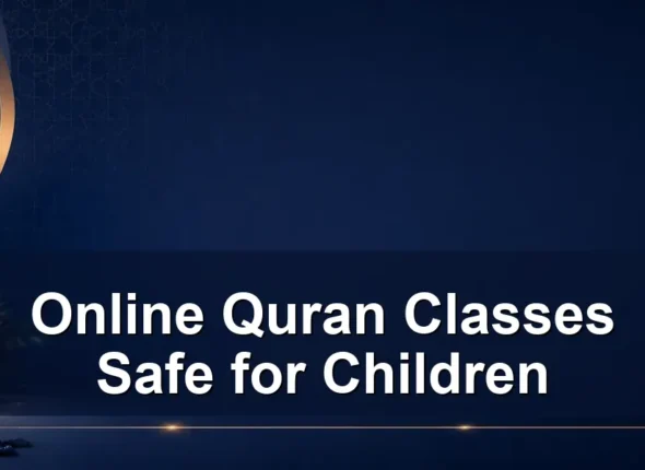 online quran classes safe for children — Online Quran Classes Safe for Children