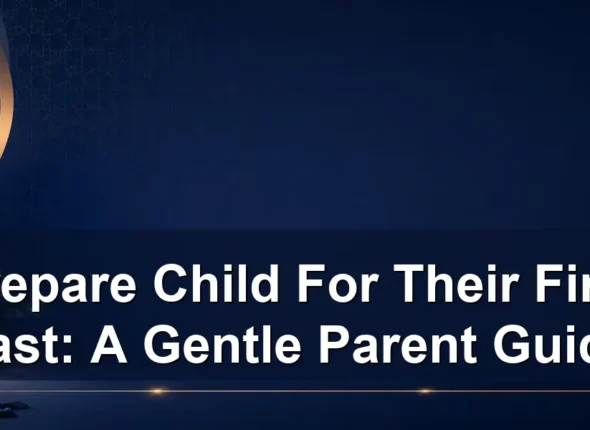 prepare child for their first fast — Prepare Child For Their First Fast: A Gentle Parent Guide