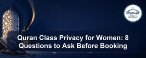 Quran class privacy for women — Quran Class Privacy for Women: 8 Questions to Ask Before Booking
