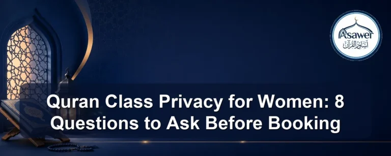 Quran class privacy for women — Quran Class Privacy for Women: 8 Questions to Ask Before Booking