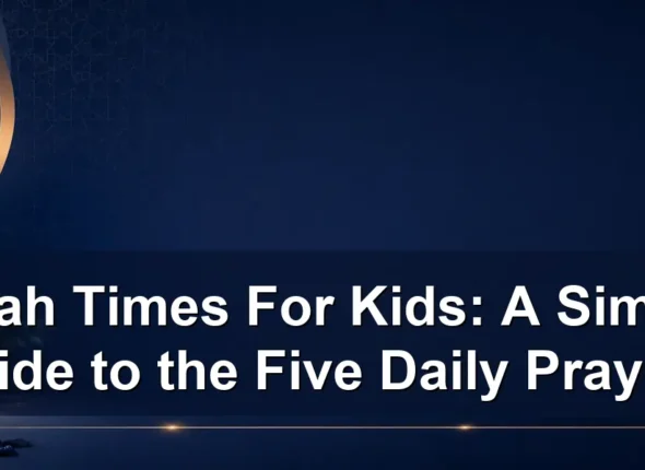 salah times for kids — Salah Times For Kids: A Simple Guide to the Five Daily Prayers